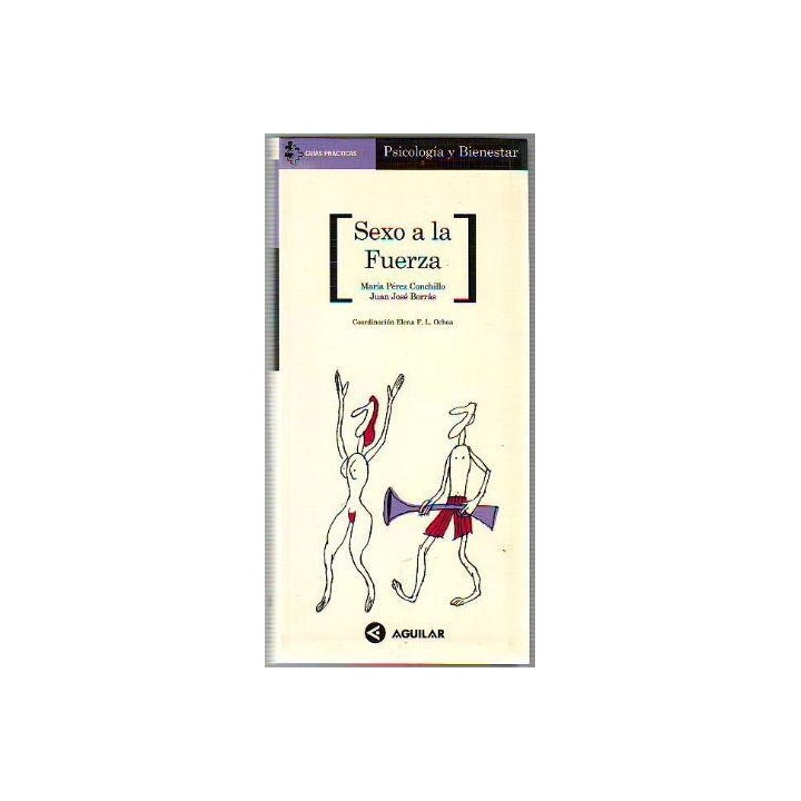 SEXO A LA FUERZA - Pérez Conchillo, María